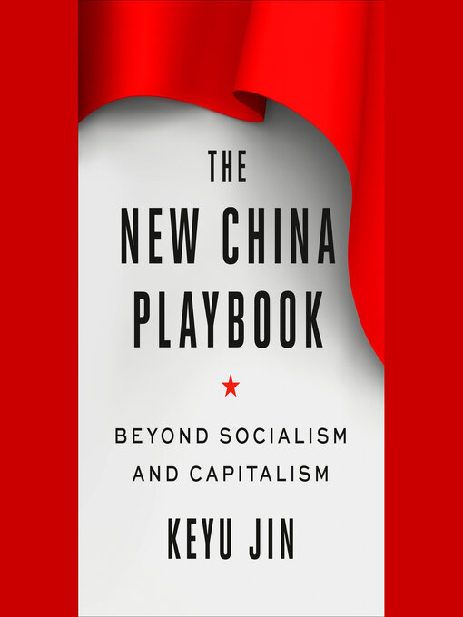 Title details for The New China Playbook by Keyu Jin - Available
